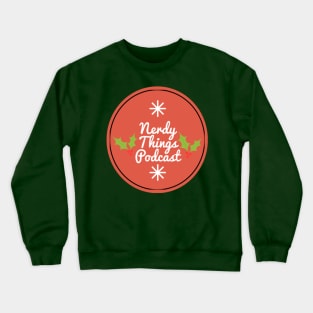 Nerdy Things Podcast holiday Crewneck Sweatshirt